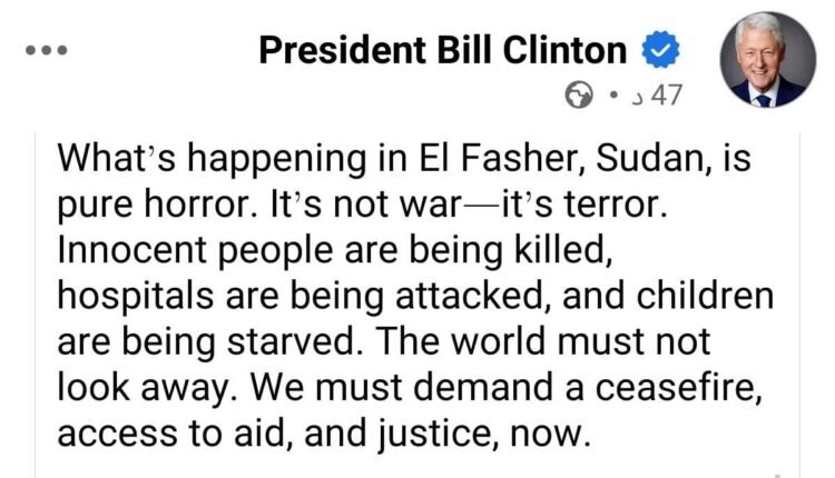 كلينتون يصف ما يجري في الفاشر بأنه إرهاب ضد الأبرياء ويطالب العالم بالتحرك ويدعو لوقف إطلاق النار
